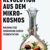 Neue Fermentation: Revolution oder Profitmaximierung?